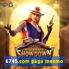 6745.com paga mesmo